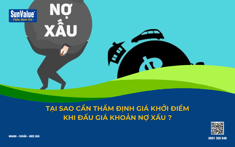 Tại sao cần thẩm định giá nợ xấu khi đấu giá