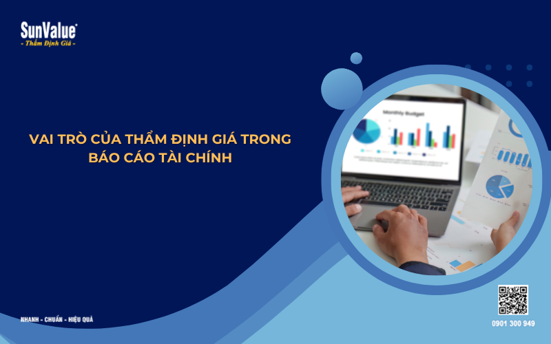 vai trò của thẩm định giá trong báo cáo tài chính