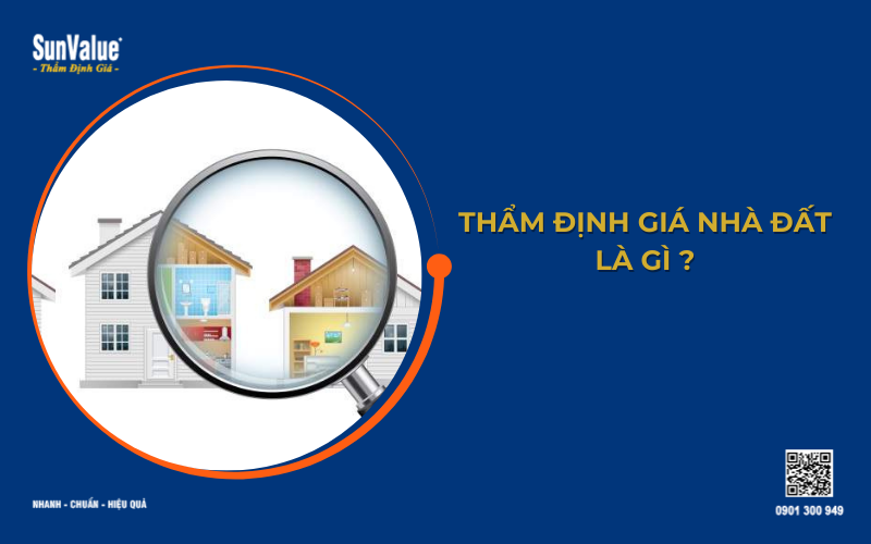 Thẩm định giá nhà đất là gì 