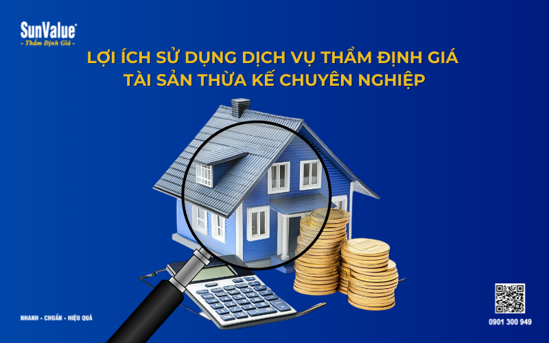 Dịch vụ thẩm định giá tài sản thừa kế