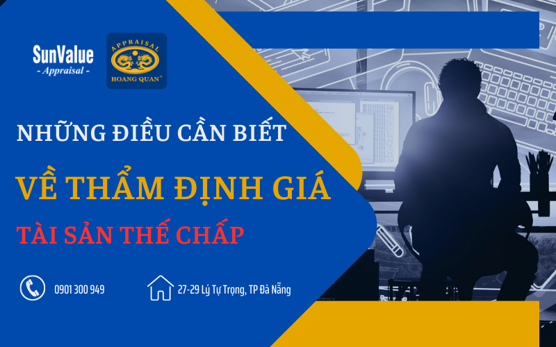 Những điều cần biết về thẩm định giá tài sản thế chấp