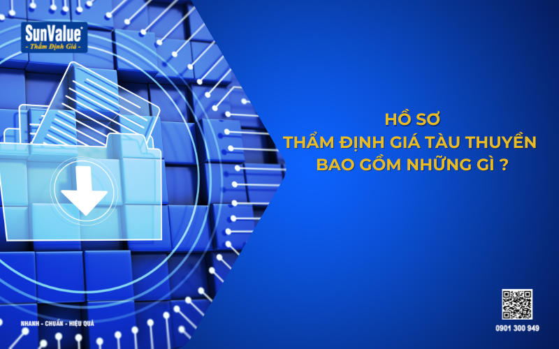 Hồ sơ thẩm định giá tàu thuyền
