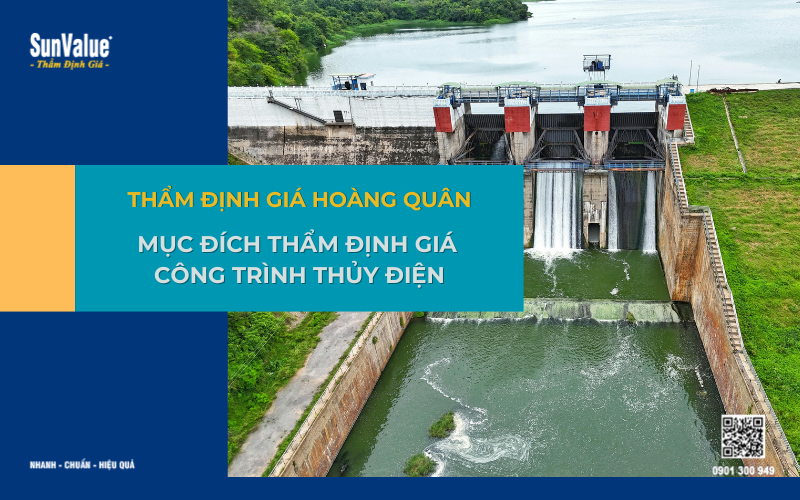 Mục đích thẩm định giá công trình thủy điện