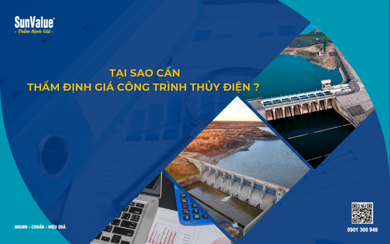 Tại sao cần thẩm định giá công trình thủy điện
