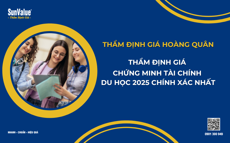 Thẩm định giá chứng minh tài chính du học 2025 1
