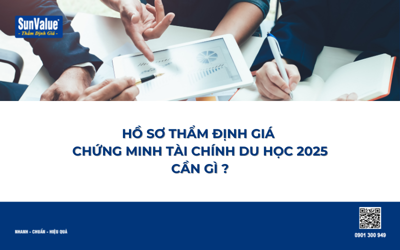 Thẩm định giá chứng minh tài chính du học 2025 3