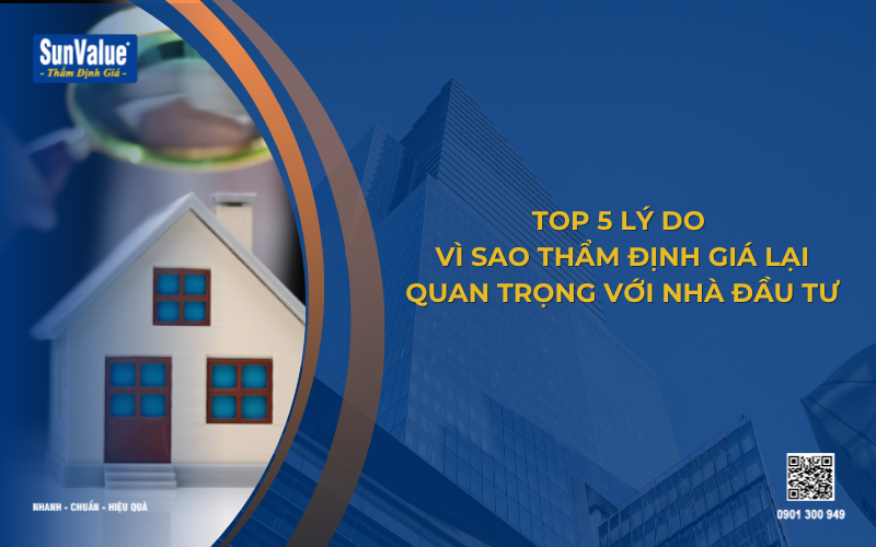 Thẩm định giá tại sao quan trọng với nhà đầu tư
