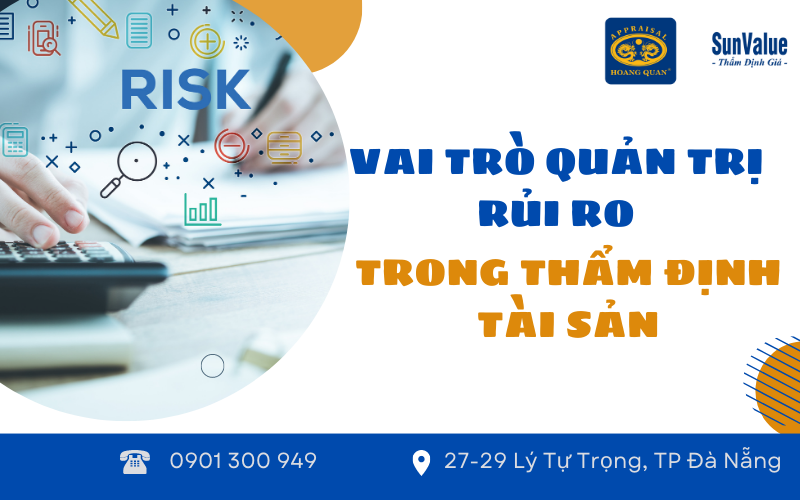 Vai trò quản trị rủi ro trong thẩm định